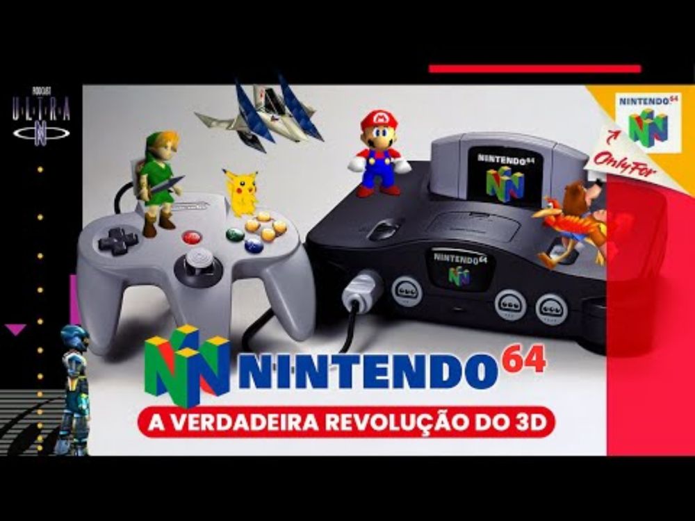 #64 NINTENDO 64: A verdadeira revolução do 3D