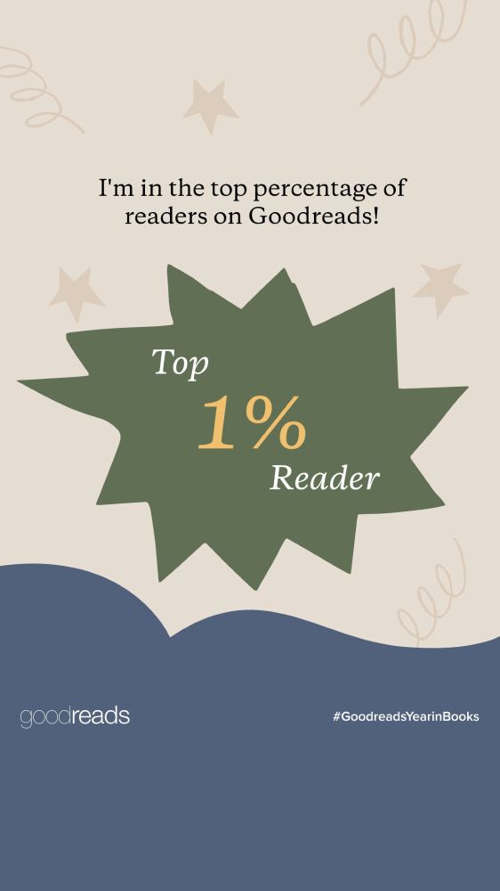 text, I'm in the top percentage of readers on Goodreads. Top 1% reader text in star.