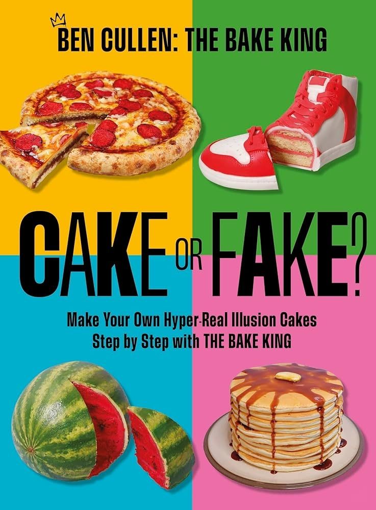 Imagem com fotos de uma pizza, um tênis, uma melancia e um prato de panquecas americanas com a legenda em inglês "Ben Gullen, o rei do bolo. Cake (bolo) ou Fake (falso)? Faça o seu próprio bolo ilusóriamente real passo a passo com o Rei do Bolo. 