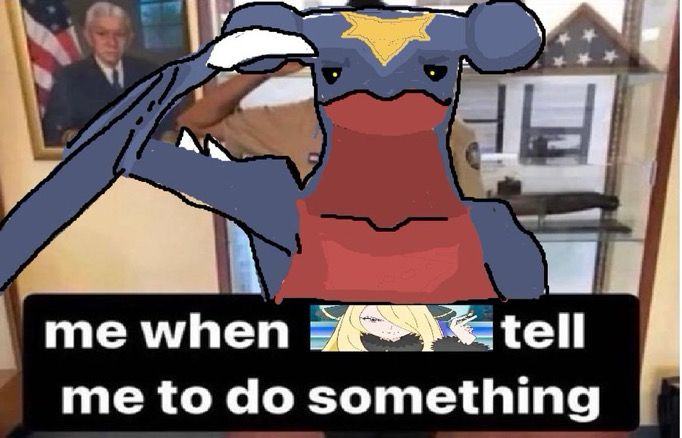 meme of garchomp saluting with the text “me when ____ tells me to doing something” on the lower thirds with the blank space being replaced by an image on Cynthia.