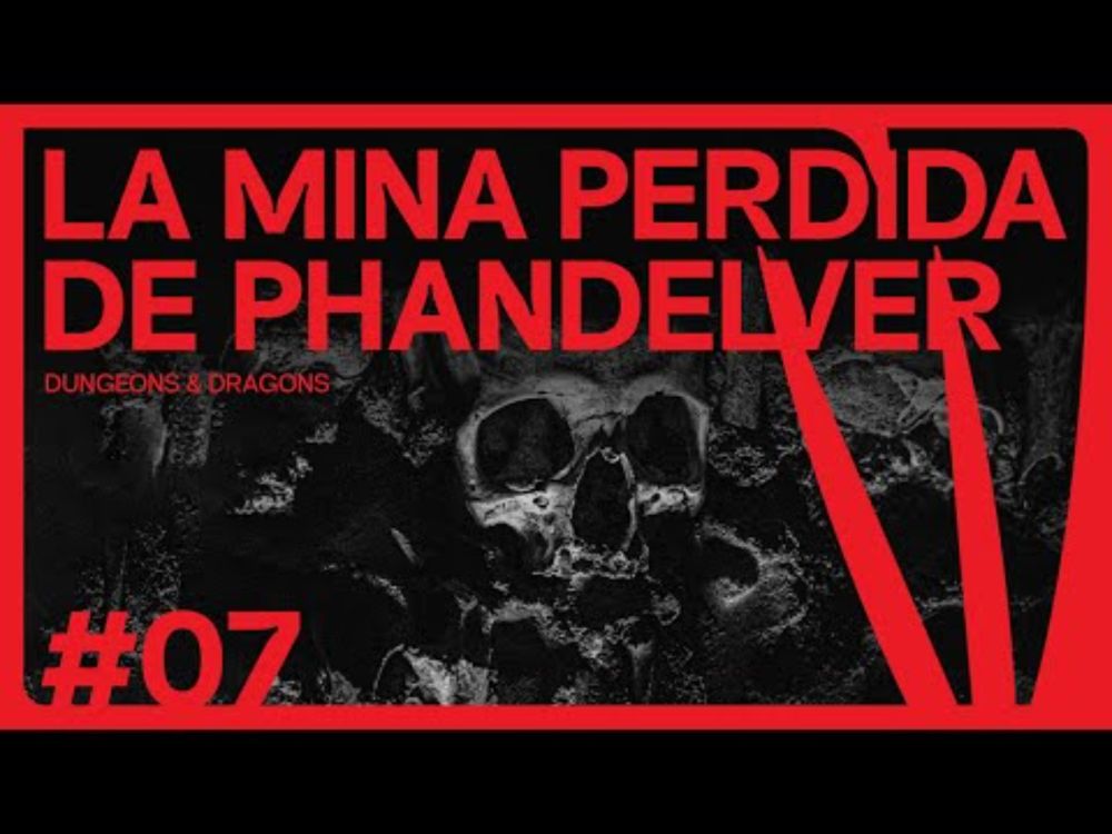 La mina perdida de Phandelver | Capítulo 7/X | Dungeons & Dragons | Mandibulario