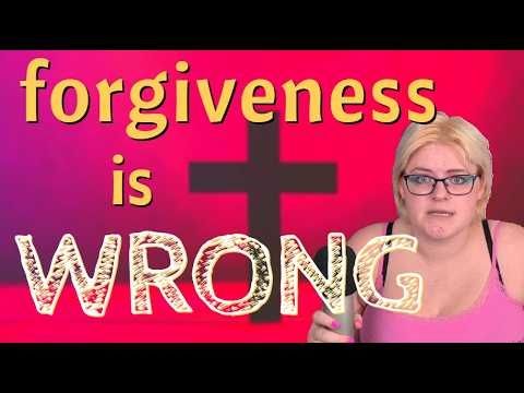 everything you THINK you know about forgiveness is WRONG