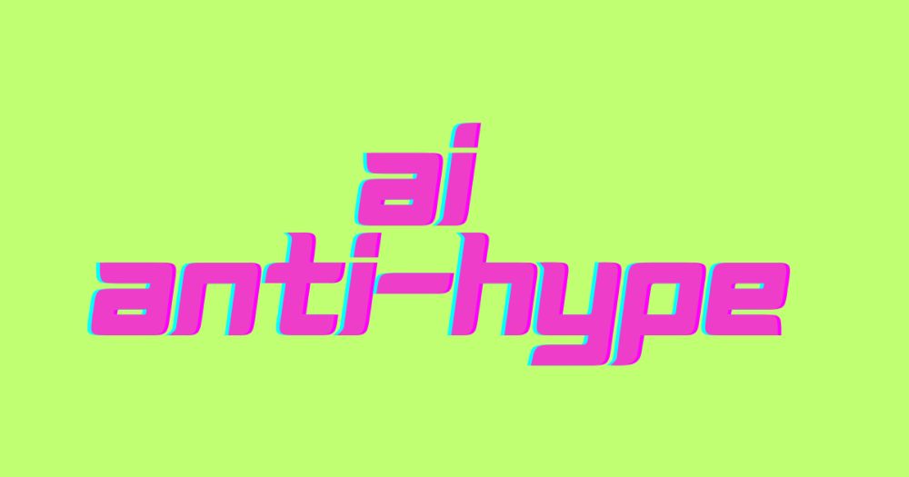 AI Anti-Hype