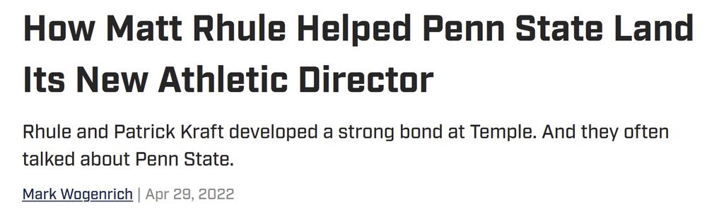 'How Matt Rhule Helped Penn State Land Its New Athletic Director'
'Rhule and Patrick Kraft developed a strong bond at Temple. And they often talked about Penn State' 