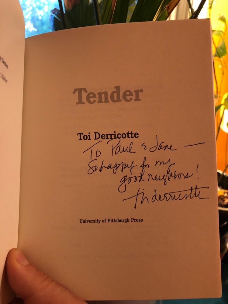 Inscribed by the author: “To Paul and Jane, so happy for my good neighbors, Toi Derricotte”