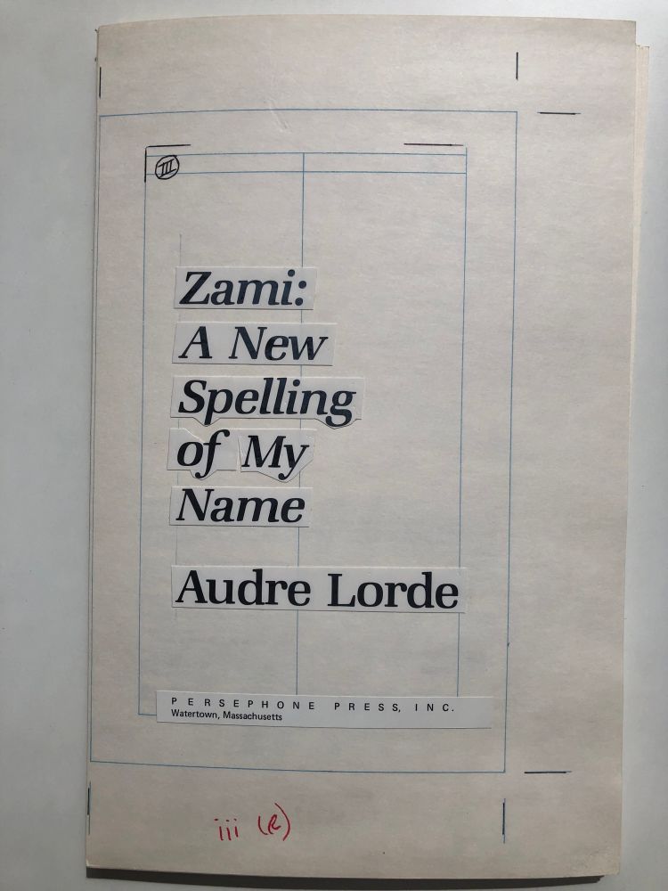 Typesetting for the cover of Lorde’s 1982 biomythography, Zami: A New Spelling of my Name