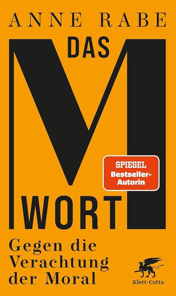 Cover von Anne Rabe ,Das M-Wort, Gegen die Verachtung der Moral‘