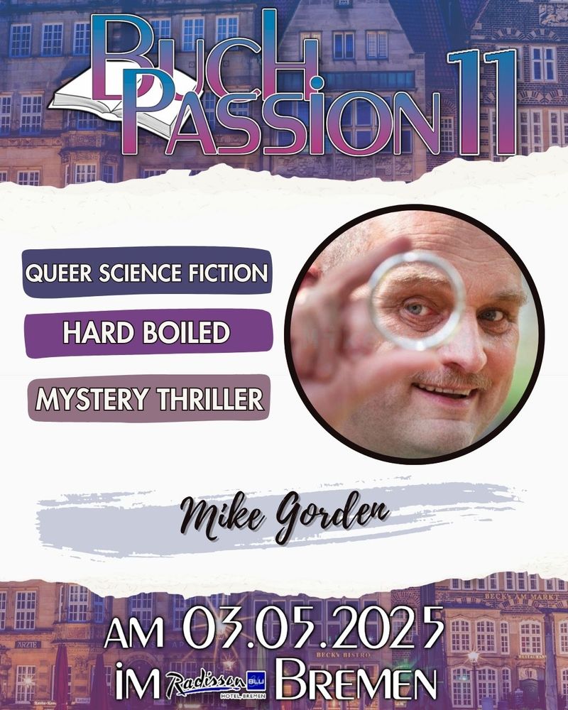 Werbebild zur Teilnahme des Schriftstellers Mike Gorden an der BuchPassion Bremen am 3. Mai 2025