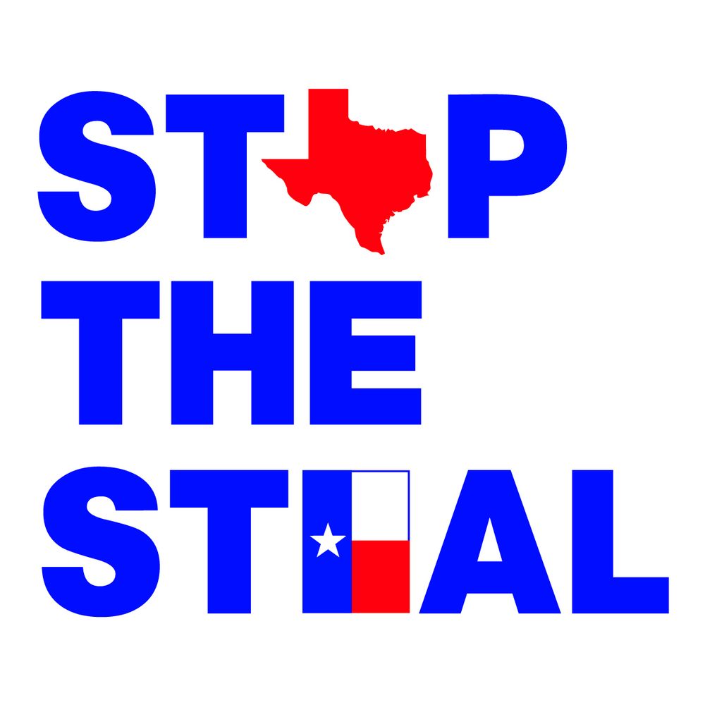 STOP THE STEAL. THE 'O' OF STOP IS A SILHOUETTE OF TEXAS. THE 'E' OF 'STEAL' IS THE TEXAS FLAG.
