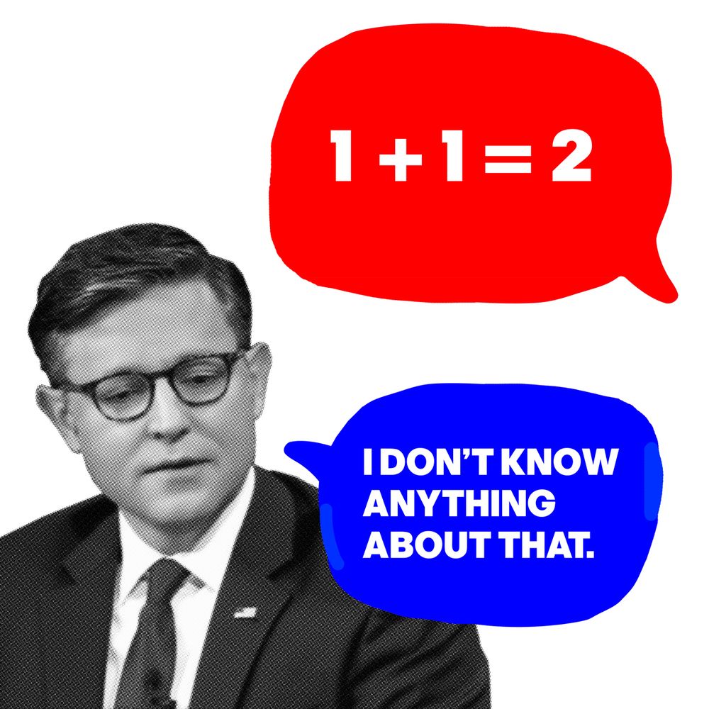 SOMEONE SAYS TO MIKE JOHNSON: "“1+1=2” HE RESPONDS, "I DON’T KNOW ANYTHING ABOUT THAT.