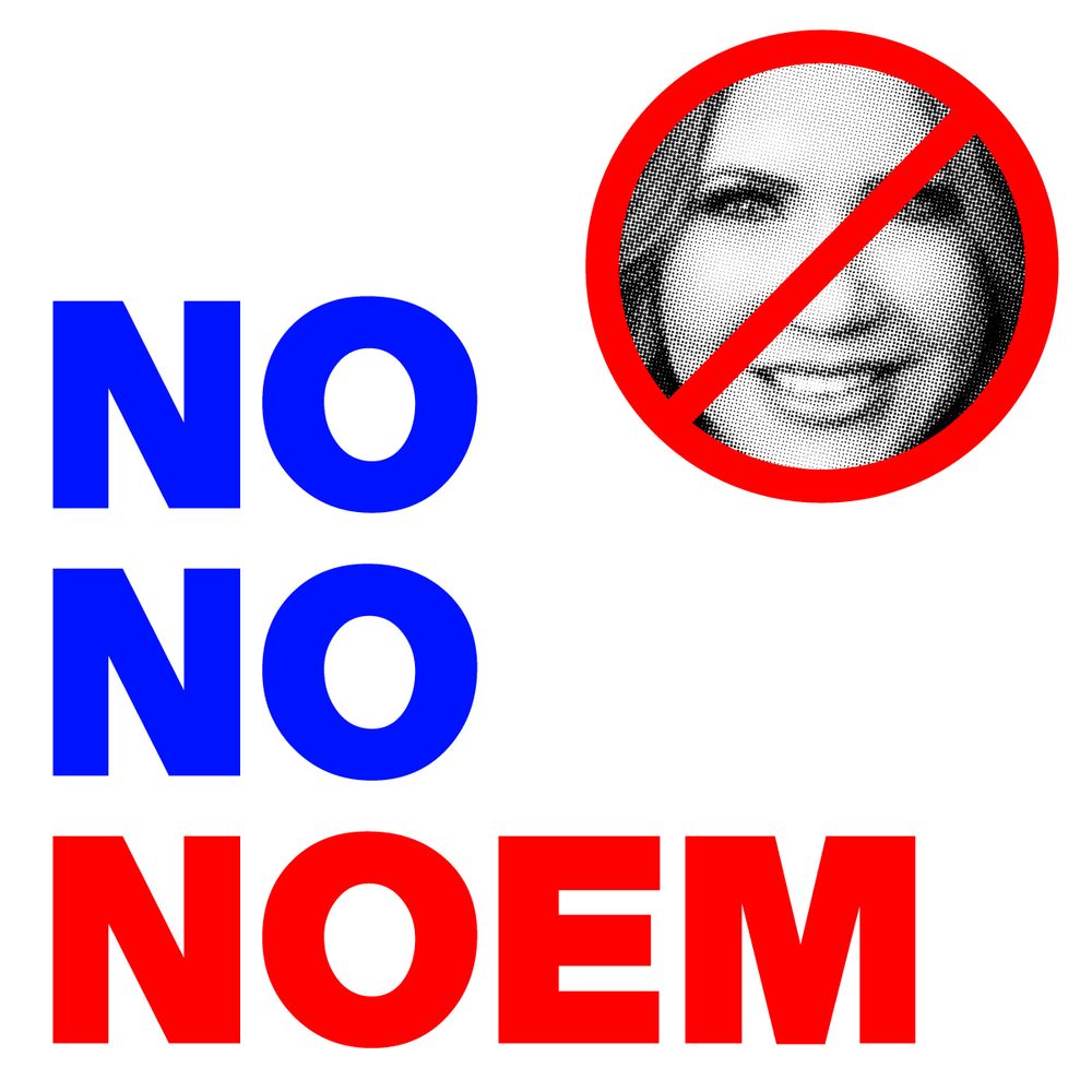 NO NO NOEM: with a crossed out image of Kristi Noem, 