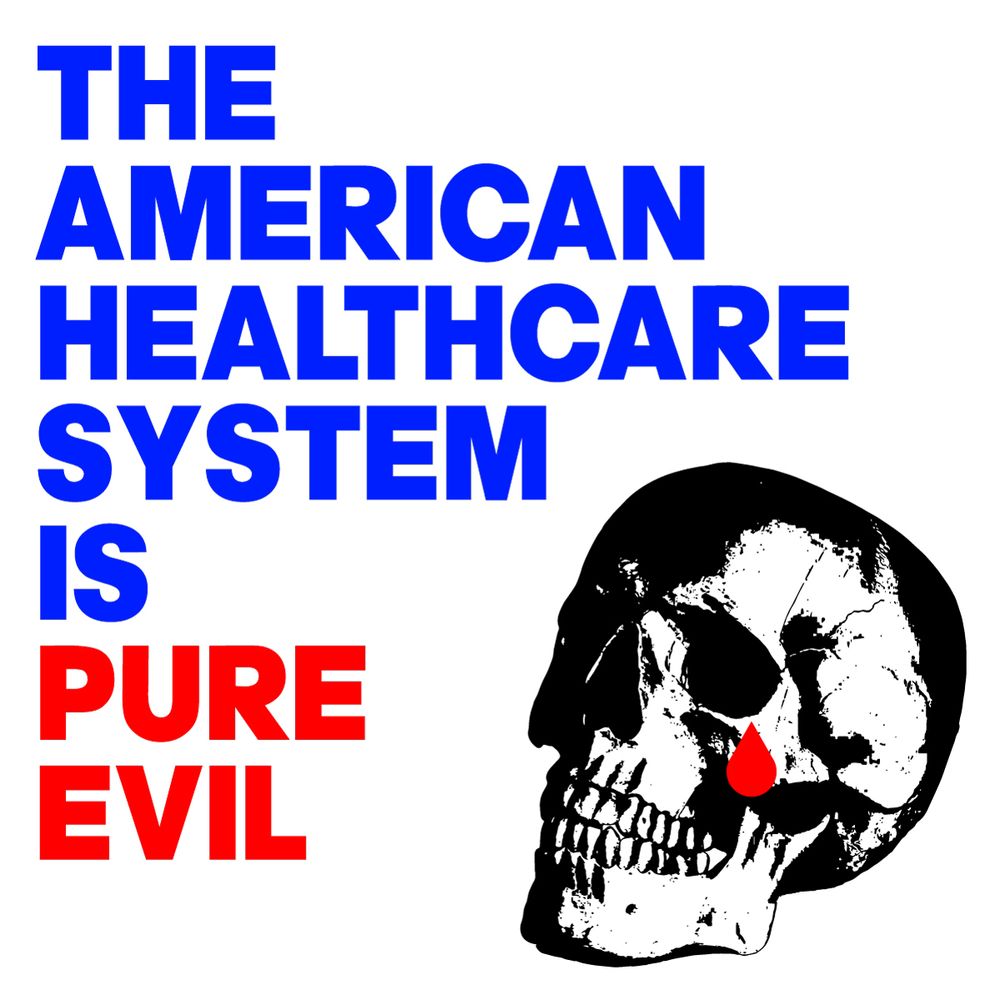 IMAGE OF A SKULL CRYING A TEAR OF BLOOD: THE AMERICAN HEALTHCARE SYSTEM IS PURE EVIL 