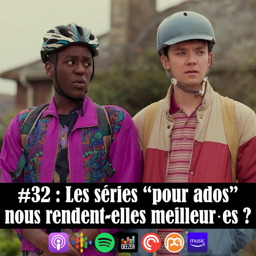 #32 : Les séries pour ados nous rendent-elles meilleur·es ?