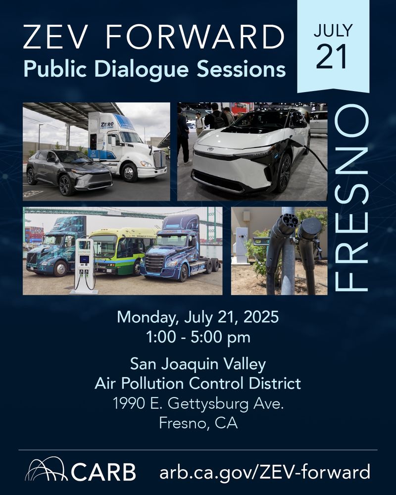 Informational graphic for the “ZEV Forward: Public Dialogue Sessions” event in Fresno. The graphic includes images of zero-emission vehicles such as electric passenger cars, buses, trucks, and charging stations. Event details are as follows: Monday, July 21, 2025, from 1:00 to 5:00 p.m. at the San Joaquin Valley Air Pollution Control District, 1990 E. Gettysburg Ave., Fresno, CA. The California Air Resources Board (CARB) logo and event webpage link (arb.ca.gov/ZEV-forward) are also included.