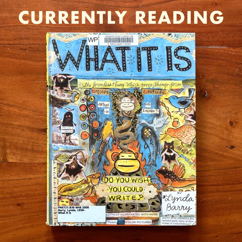 Cover of “What It Is” by Lynda Barry