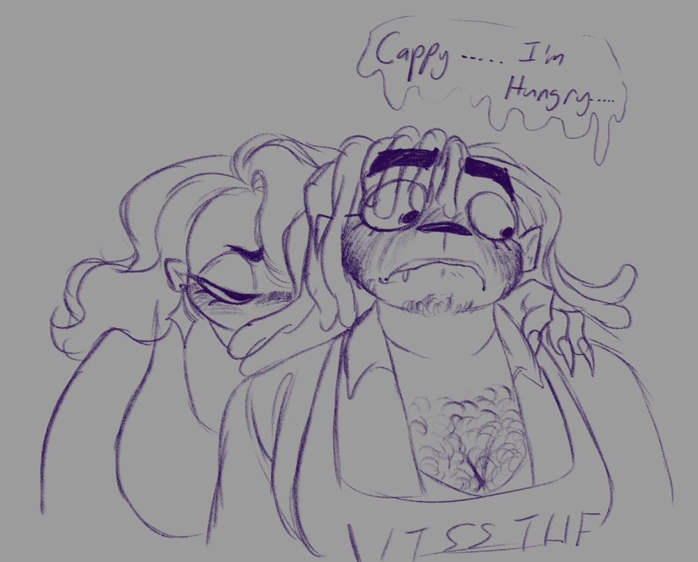 A drawing of Vib and Cap where Vib comes up on Cap from behind and puts a hand on his shoulder, a hungry expression barely peaking out from behind Cappy. Cap looks at the hand on his shoulder with wide eyes, flushed cheeks, and drool coming out of his mouth. Vib says "Cappy.... I'm hungry ...." Very sinisterly.