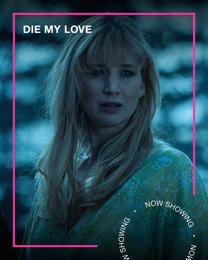 A woman with blonde hair looks out at dusk. Text - Die My Love, Now Showing.
