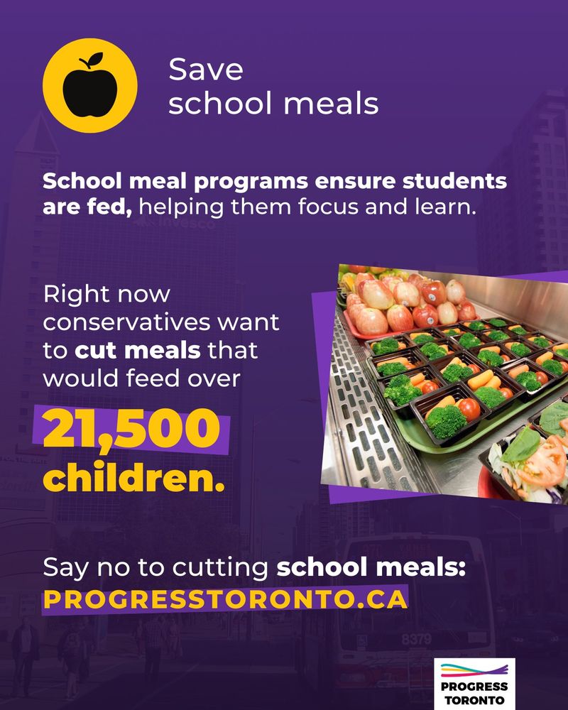 Alt text: Purple background with an image of yellow and black apple. There also is a tray of food. Top text is white text and reads "Save school meals". Bottom right corner is a logo of Progress Toronto.