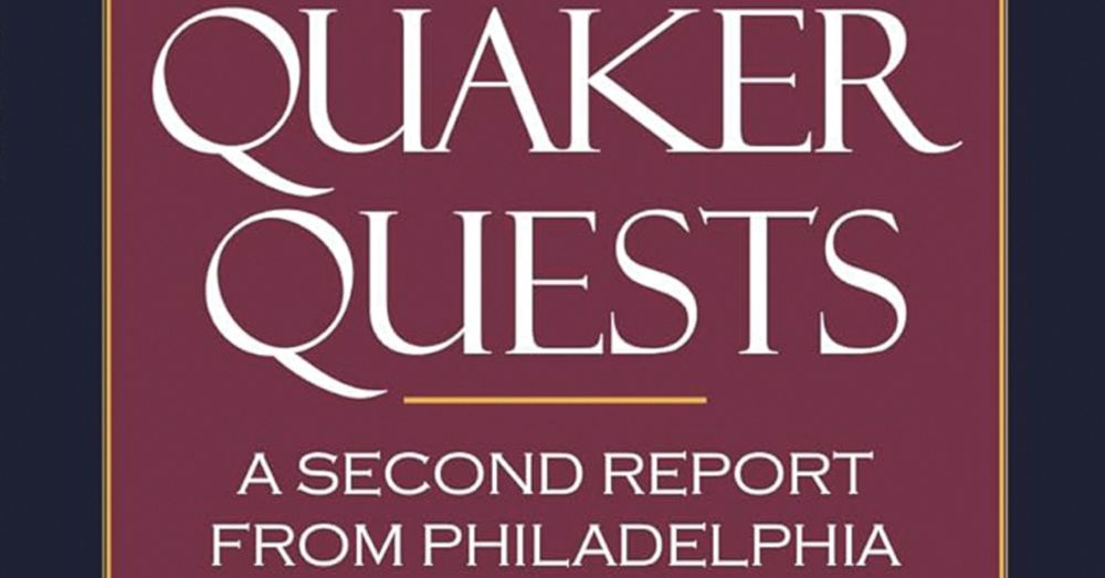 REVIEWED: In Brief: Quaker Quests: A Second Report from Philadelphia