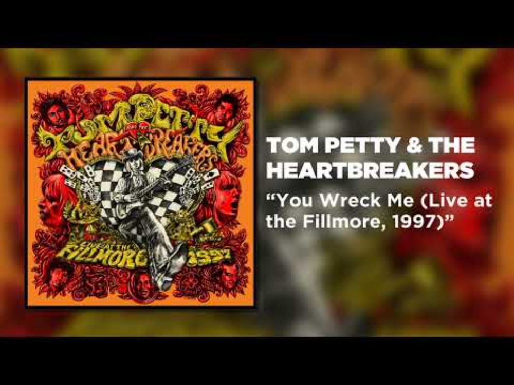 Tom Petty & The Heartbreakers - You Wreck Me (Live at the Fillmore, 1997) [Official Audio]