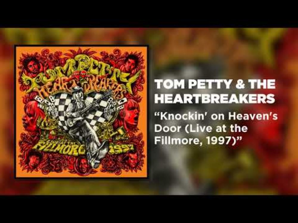 Tom Petty & The Heartbreakers - Knockin' on Heaven's Door (Live at the Fillmore, 1997) [Audio]