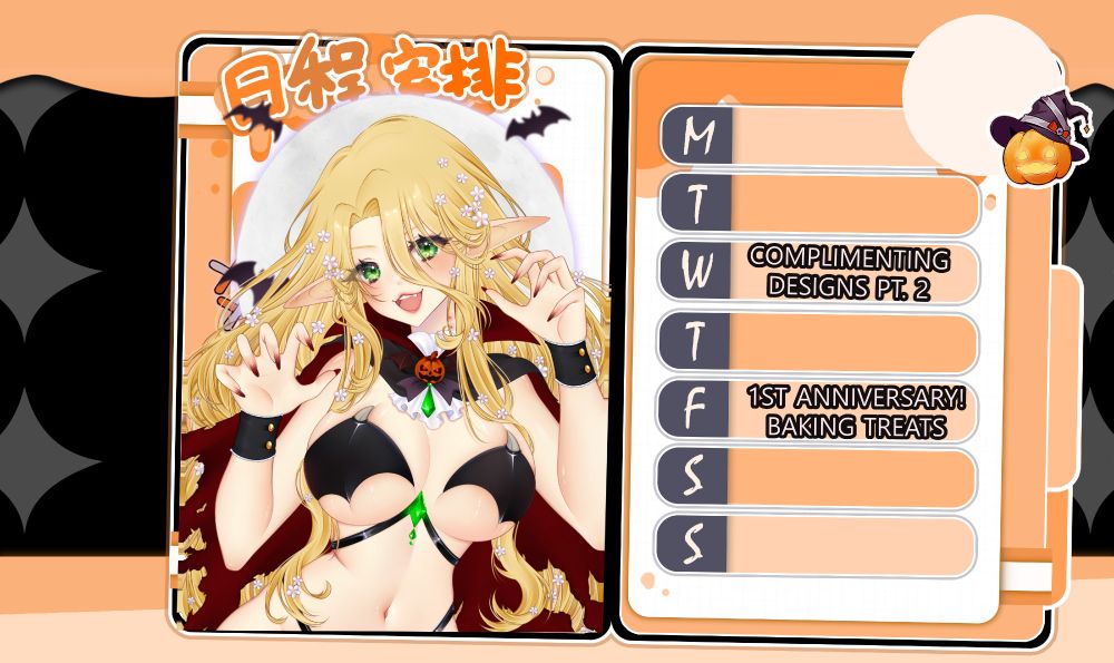 Wednesday: Complimenting VTuber Designs PT. 2
Friday: 1st Streaming Anniversary! Baking Halloween treats live