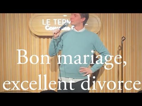 Bon mariage, excellent divorce