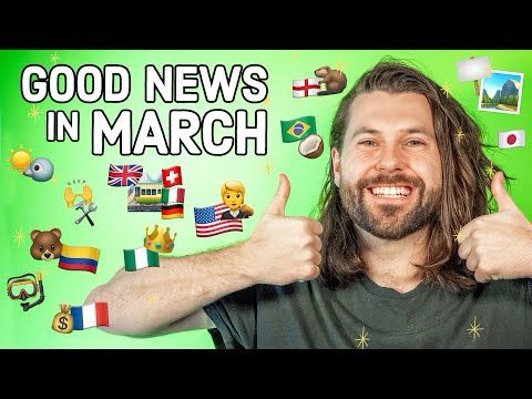 Good News in March (you might have missed)