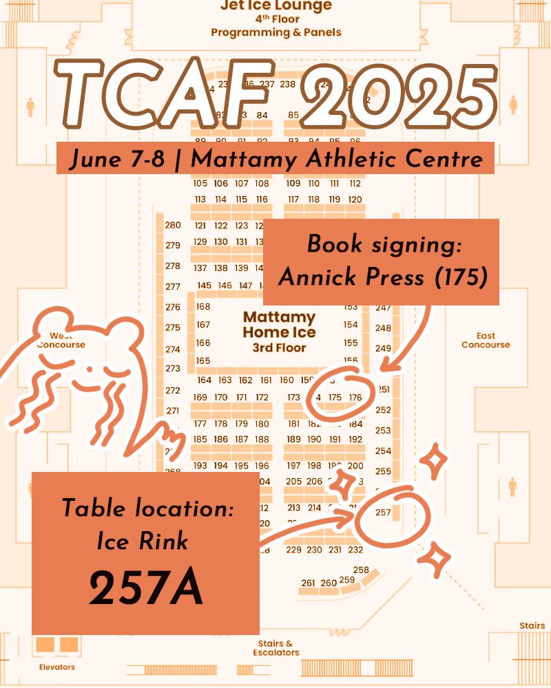Map of TCAF 2025 at the Mattamy Athletic Centre, June 7-8 with the artist's location at Ice Rink table 257A and location for book signing at Ice Rink table 175.