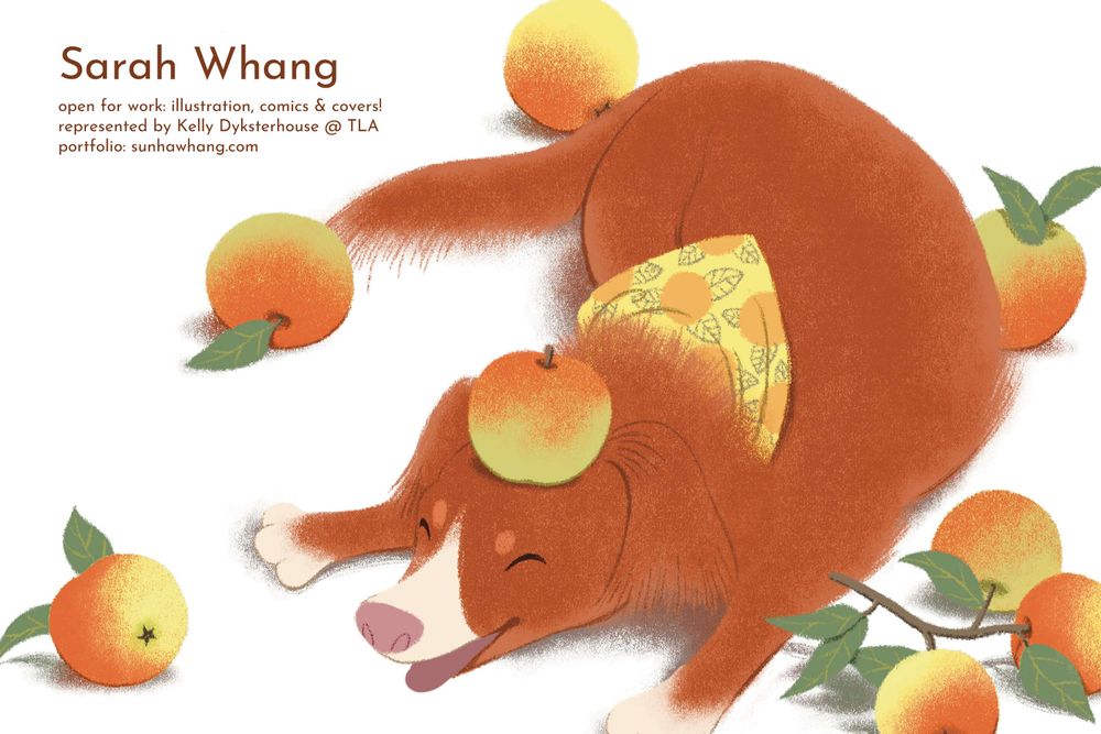A postcard illustration of a Nova Scotian duck tolling retreiver with a yellow bandana with a peach pattern. She is lying down happily while surrounded by fallen apples. She has an apple on her head.
Text reads: "Sarah Whang. Open for work: illustration, comics & covers! Represented by Kelly Dyksterhouse at TLA. Portfolio: sunhawhang.com."