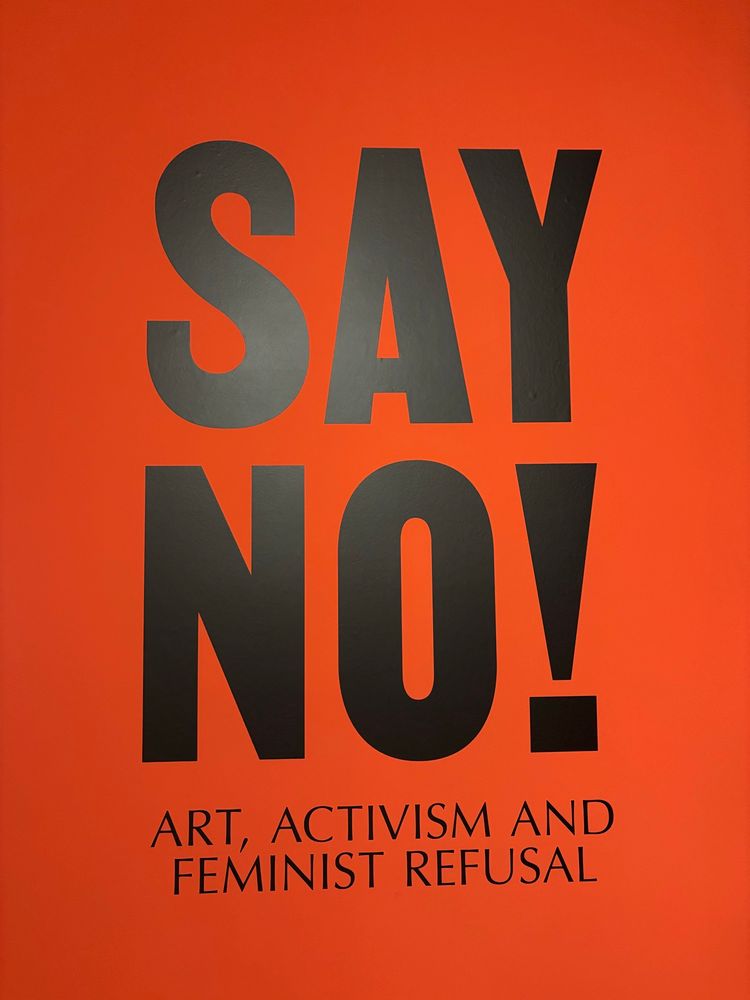 poster for Say No! Exhibition subtitle Art, Activism & Feminist Refusal.