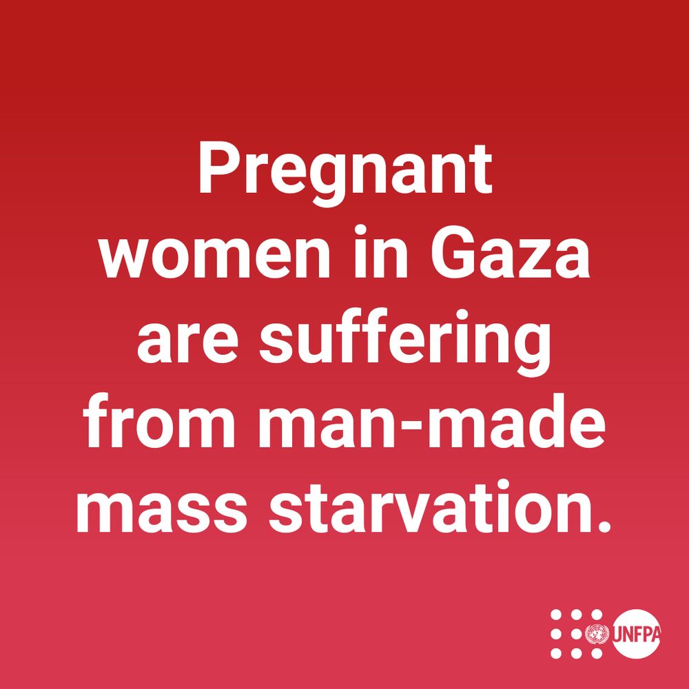 A red card with white text which reads “Pregnant women in Gaza are suffering from man-made mass starvation.” A white UNFPA logo is in the bottom right corner.