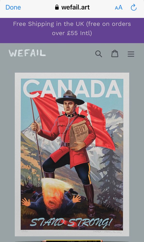 Canadian Mounty holding a Canadian flag with a bag that says by Canadian and he’s stepping on a cartoonish Donald Trump. The caption reads stand strong.