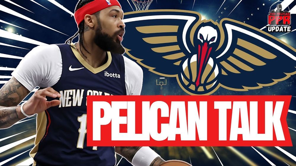 PPR: #Pelican Talk | Latest New Orleans Pelicans