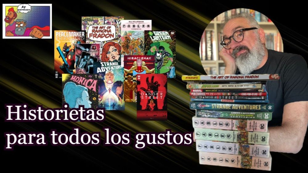 AY QUE PESADA! Reseña: Historietas para todos los gustos