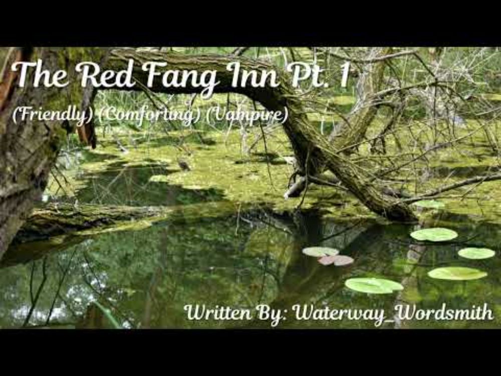The Red Fang Inn Part 1 [Audio RP] [Friendly] [Comfort] [Vampire]