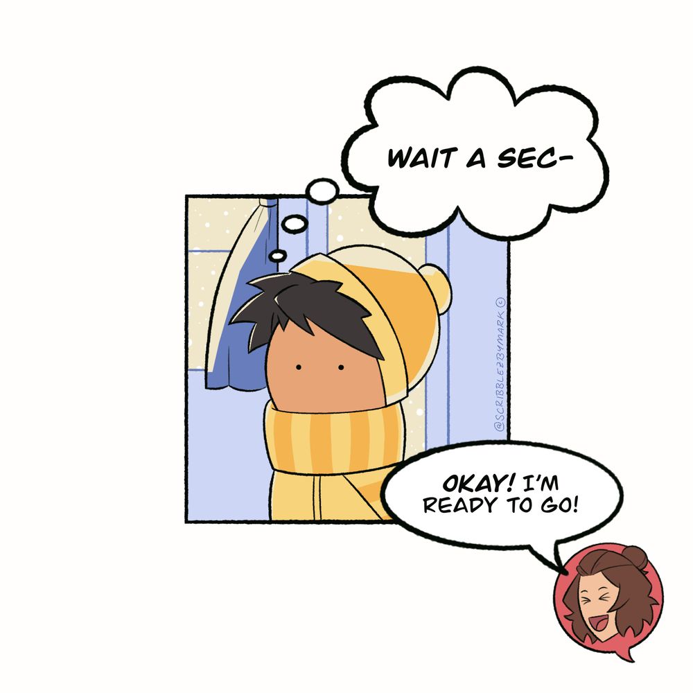 Panel 3: Zayd has a sudden realization.

Zayd (thinking to himself): Wait a sec-

Layla: Okay! I’m ready to go!
