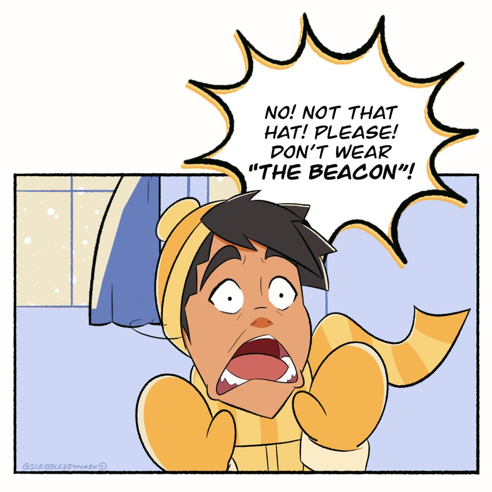 Panel 4: Zayd turns around and sees Layla.

Zayd: No! Not that hat! Please! Don’t wear "The Beacon"!