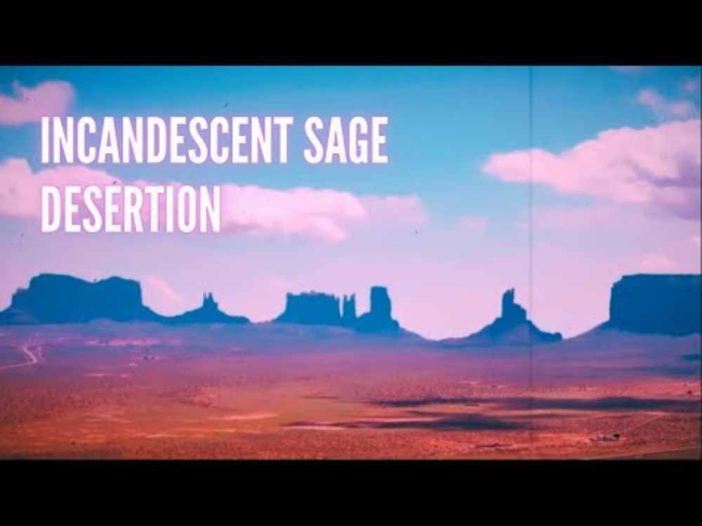 Incandescent Sage - Desertion