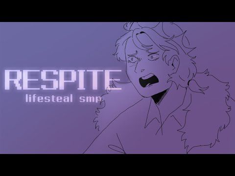 Respite | Lifesteal SMP Animatic