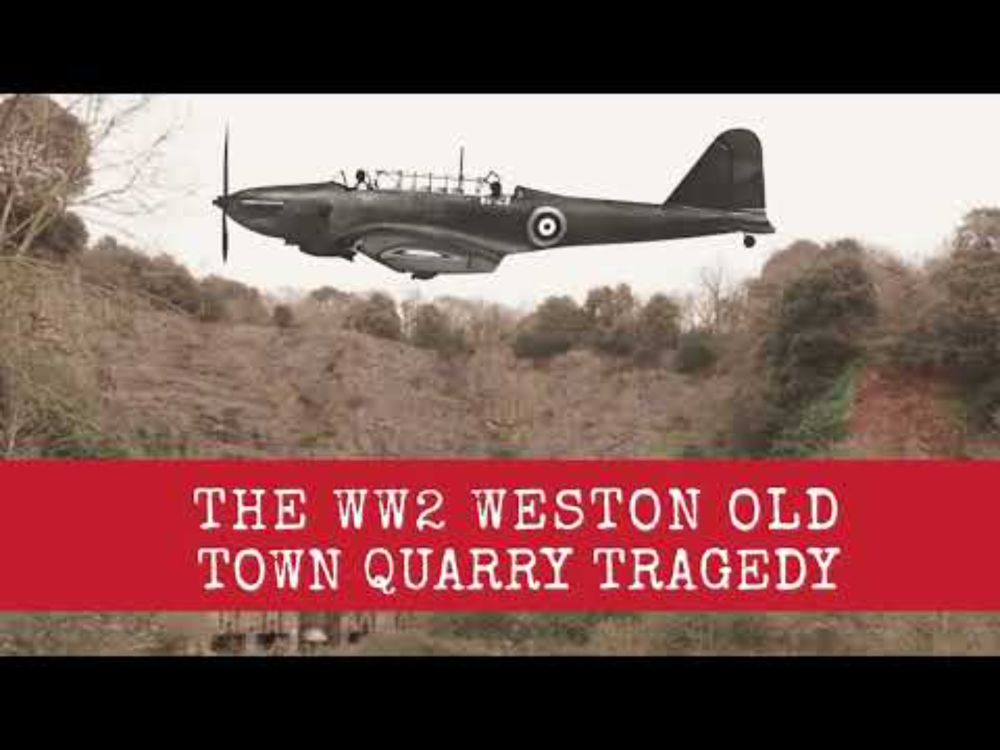 The WW2 Weston Old Town Quarry Tragedy