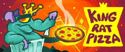 image depicts an ad for a pizza restaurant, named "KING RAT PIZZA". It features a large king rat leaning in a garbage can, with a smug look on its face. He holds a piping hot pizza next to the logo of the restaurant.