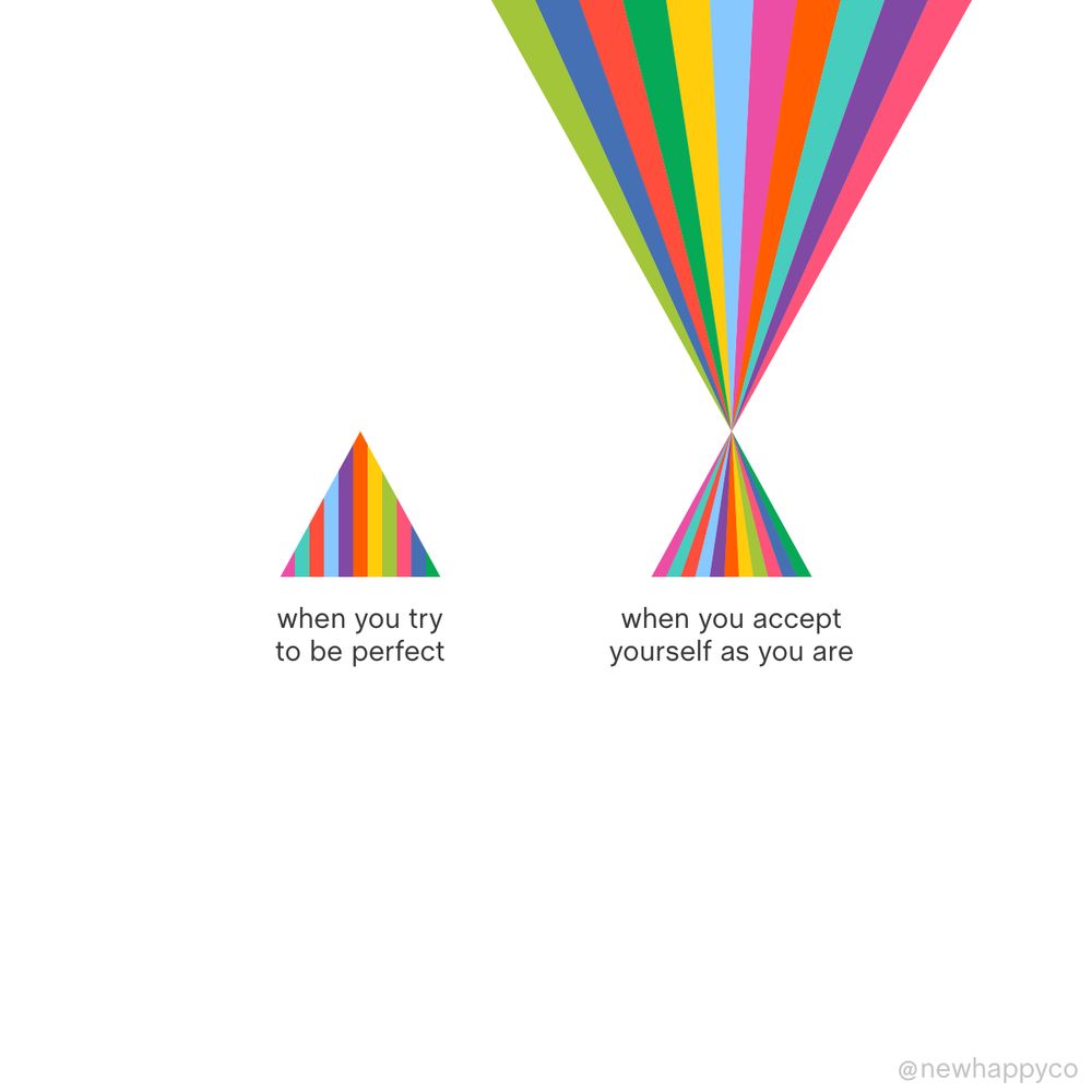 when you try to be perfect
when you accept yourself as you are