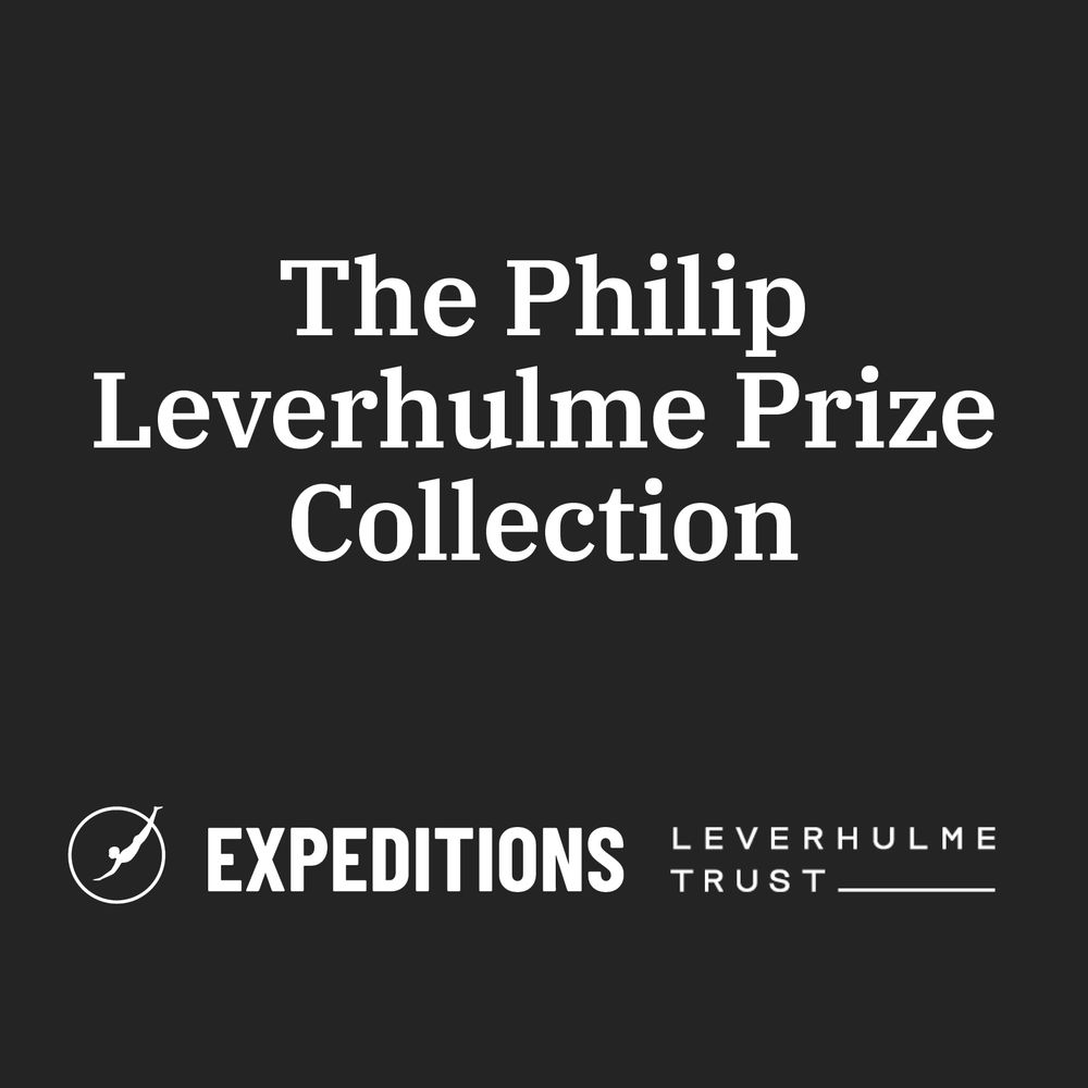 White text on black background: The Philip Leverhulme Prize Collection. Logos: EXPeditions, Leverhulme Trust.