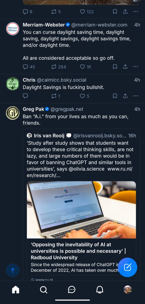 A screenshot of Mike's Bluesky mobile app feed. The topmost displayed post is from Merriam-Webster, saying "You can curse daylight saving time, daylight saving, daylight savings time, and/or daylight time. All are considered acceptable so go off." The very next post is Chris saying "Daylight Savings is fucking bullshit."