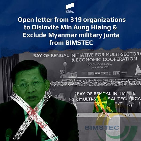 Open letter from 319 organisations to Disinvite Min Aung Hlang & exclude Myanmar military Junta from BIMSTEC