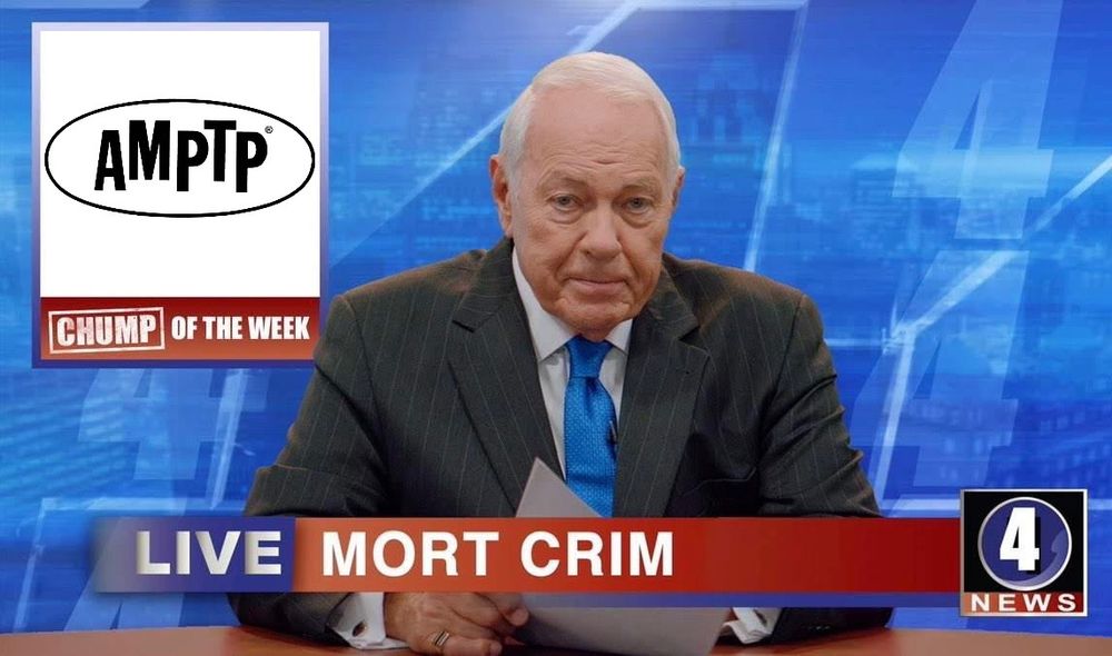 Mort Crim announces AMPTP as his CHUMP OF THE WEEK