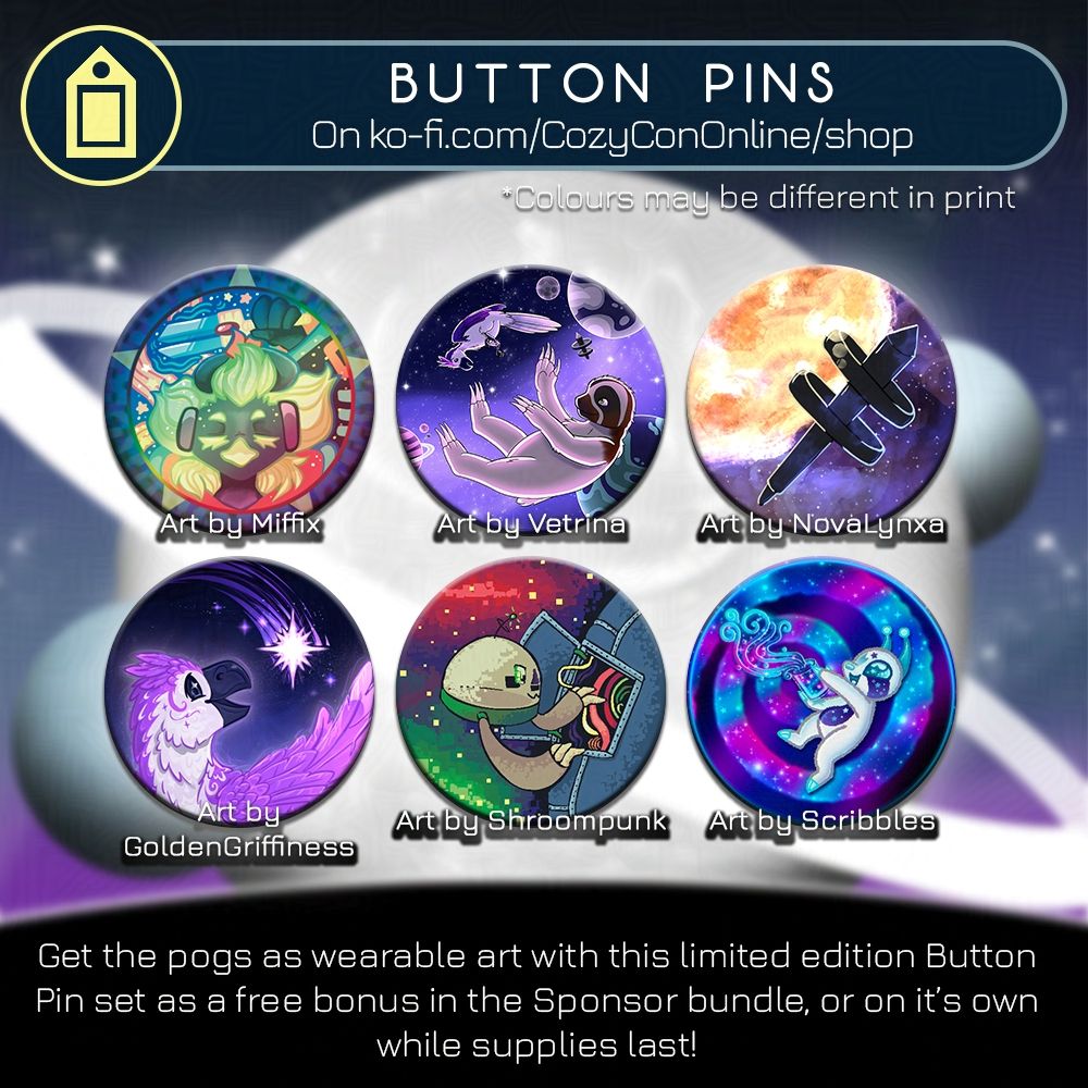 Square image that shows 6 button pin designs. Colours may be different once printed! Portrait of Frozen Measure's character Echo, who has created a music album for us this year, art by Miffix. Mascots Connor and Dino bird calmly floating in space together, art by Vetrina. The tablet pen shaped space station with two rotating rings floating in space, art by NovaLynxa. Dinobird looking up at the sky and seeing a supernova, art by GoldenGriffiness. Sloth-bot being a helpful repair bot on the outside of the station with a panel open on the station fixing wires and gadgets, art by Shroompunk. An alien sloth with little attenea throwing sparkles into space creating galaxies, art by Scribbles.
