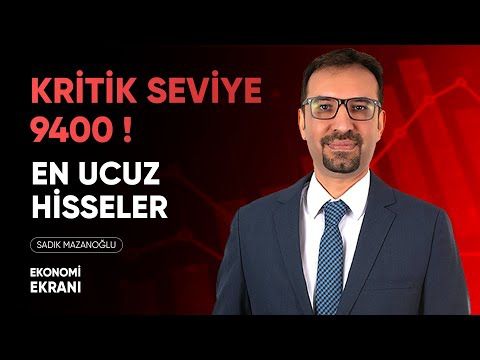 PD/DD En Ucuz Hisseler | Borsada Kritik Seviye | Sadık Mazanoğlu | Ekonomi Ekranı