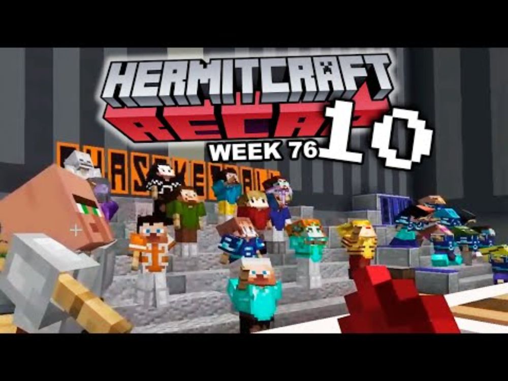Ball is Life etc - Hermitcraft Recap S10 Week 76